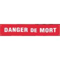  Banderole ''DANGER DE MORT'' r 